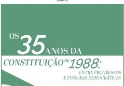 Livro “Os 35 Anos da Constituição de 1988: entre progressos e fissuras democráticas” é publicado